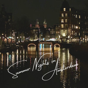 Summer Nights in Amsterdam