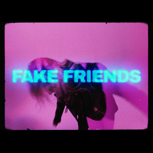 Fake Friends by Madame Mayhem