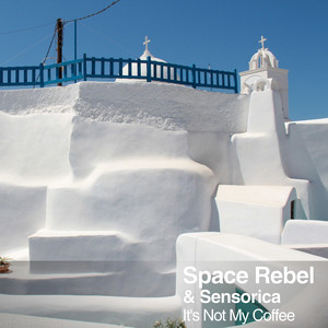 It's Not My Coffee by Space Rebel, Sensorica