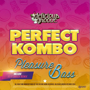 Pleasure Bass - Beatsmack Remix by Beatsmack, Perfect Kombo