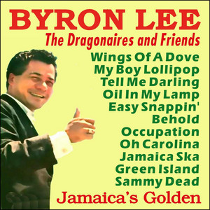 Byron Lee & The Dragonaires - Jamaica's Golden - Album by Byron