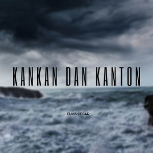 Kankan Dan Kanton by Elvis Cesar