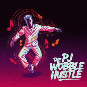 The PJ wobble hustle