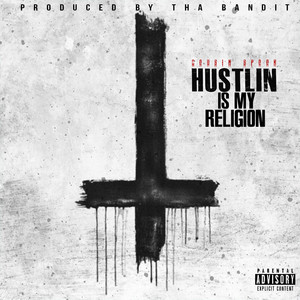 Hustlin Is My Religion