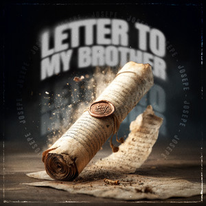 Letter To My Brother by Josepe