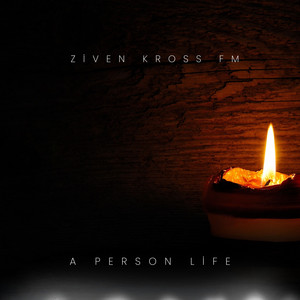 a person life by ziven kross fm
