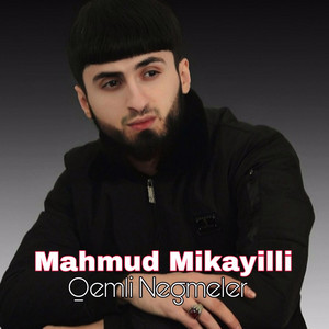 Mahmud Mikayilli - Qemli Negmeler
