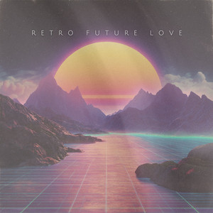 Retro Future Love by pr3ttyg1rl