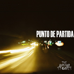 The Anchor Stones — Punto De Partida