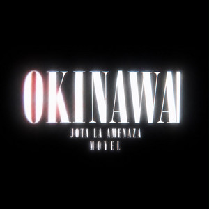 OKINAWA by Jota La Amenaza, Moyel