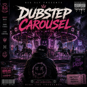 Dubstep Carousel by Big sly pop