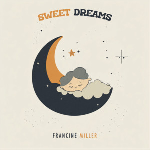 Sweet Dreams by Francine Miller