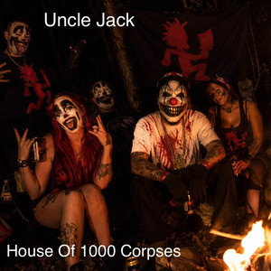House Of A 1000 Corpses by UncleJack1