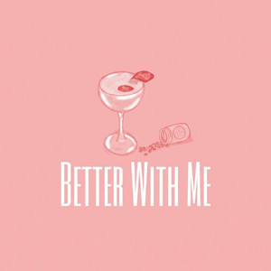 Better with Me by TwoThreeSix