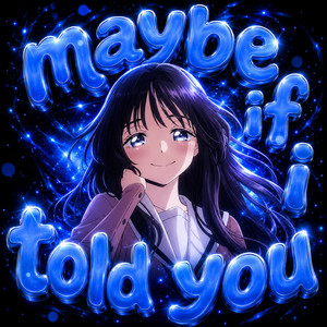 Maybe If I Told You (Slowed) by RENNVX