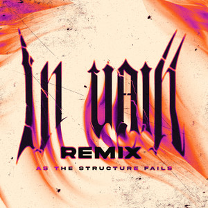 In Vain (Remix) by As The Structure Fails