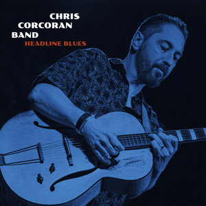Headline Blues by Chris Corcoran Band