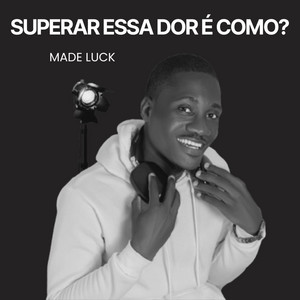 SUPERAR ESSA DOR É COMO?
