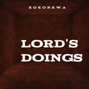 Lord's Doings by Kokonkwa
