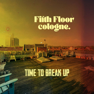 Time to Break Up by Fifth Floor Cologne