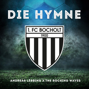 Die Hymne des 1. FC Bocholt (feat. The Rocking Waves)