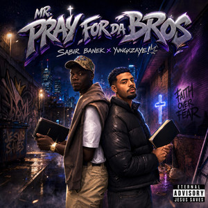 MR PRAY FOR DA BROS by yvngxzaye!, Sabir Banek