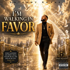 I'm Walking In Favor - Special Version by Anthony Rhyne Truth