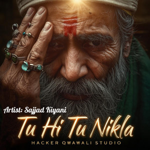Sajjad Kiyani - Tu Hi Tu Nikla