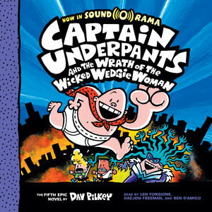 Captain Underpants and the Wrath of the Wicked Wedgie Woman - Captain Underpants 5 (Unabridged)