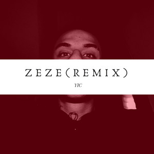 YIC - Zeze