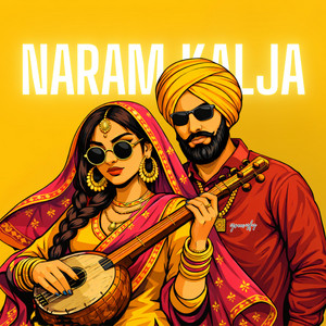 Naram Kalja – Punjabi Folk Chillstep by Groovyfy