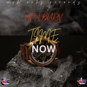 TIME NOW by Upa Burn , nuh erks records