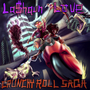 Crunchy Roll Saga by LaShaun Love