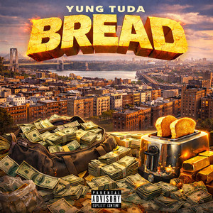 Bread by Yung Tuda