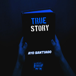 True Story by Ayo Santiago