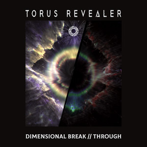 Dimensional Break // Through by Torus Revealer