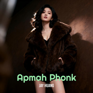 Jay Huang - Apmah Phonk