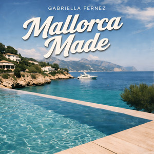 Mallorca Made by Gabriella Fernez