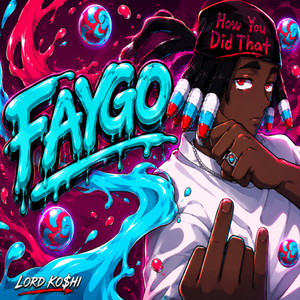 FAYG0 by Lord Ko$hi