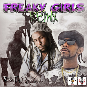 Freaky Girls - Remix by Ricky T, Jah Cure