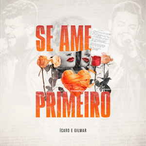 Ícaro e Gilmar - Se Ame Primeiro (Ao Vivo)