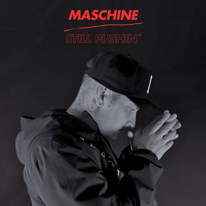 Maschine / Still Pushin´ by Psycho Red