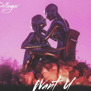 Want U by Dillinger