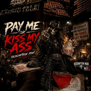 Pay Me Or Kiss My Ass by Redemption Man