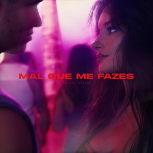 Mal Que Me Fazes by Tatiana Duarte