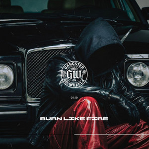 Burn Like Fire by GANGSTER ON WHEELS