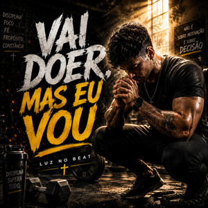 Vai Doer, Mas Eu Vou by Luz no Beat