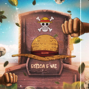 Estica e Vai (Piseiro do Luffy) by ogedix