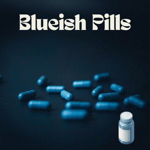 Blueish Pills