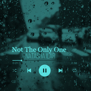 Not the Only One by Natasha ILar